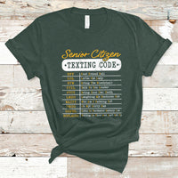 Funny Senior Citizen's Texting Code Funny Elderly Message Code Gift T-Shirt - Wonder Print Shop
