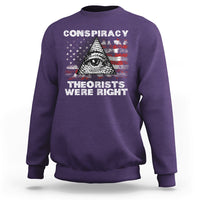The Conspiracy Theorists Were Right Sweatshirt - Wonder Print Shop