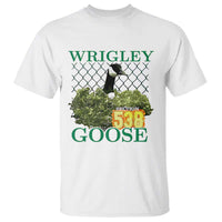 Funny Wrigley Goose T Shirt Section 538 Chicago