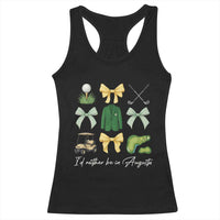 Funny Id Rather Be In Augusta Coquette Golfer Racerback Tank Top Georgia Golf Traditions Golfing Fan Aesthetic