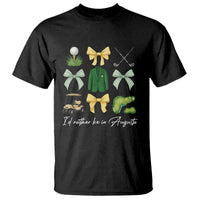Funny Id Rather Be In Augusta Coquette Golfer T Shirt Georgia Golf Traditions Golfing Fan Aesthetic