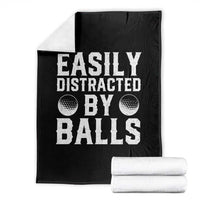 Easily Distracted By Balls Funny Golfer Throw Blanket Sarcastic Golfing Humor for Golf Dads n Men