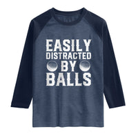 Easily Distracted By Balls Funny Golfer Raglan Shirt Sarcastic Golfing Humor for Golf Dads n Men
