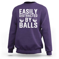 Easily Distracted By Balls Funny Golfer Sweatshirt Sarcastic Golfing Humor for Golf Dads n Men