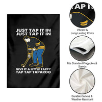 Just Tap It In Funny Golfer Garden Flag Tappy Tap Taparoo Putting Golfing Humor Retro Golf Lover