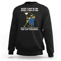 Just Tap It In Funny Golfer Sweatshirt Tappy Tap Taparoo Putting Golfing Humor Retro Golf Lover
