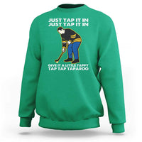 Just Tap It In Funny Golfer Sweatshirt Tappy Tap Taparoo Putting Golfing Humor Retro Golf Lover