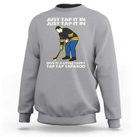 Just Tap It In Funny Golfer Sweatshirt Tappy Tap Taparoo Putting Golfing Humor Retro Golf Lover