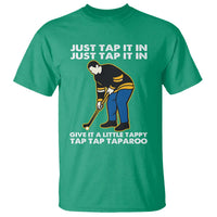 Just Tap It In Funny Golfer T Shirt Tappy Tap Taparoo Putting Golfing Humor Retro Golf Lover
