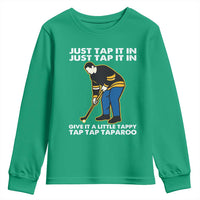Just Tap It In Funny Golfer Youth Sweatshirt Tappy Tap Taparoo Putting Golfing Humor Retro Golf Lover