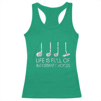 Life Is Full Of Important Choices Golf Club Racerback Tank Top Driver Iron Wedge Putter Selection Funny Avid Golfers