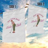 Par Then Bar Ladies Club Vintage Garden Flag Retro Womens Golfing 19th Hole Humor Preppy Country