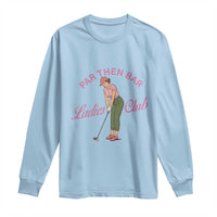 Par Then Bar Ladies Club Vintage Long Sleeve Shirt Retro Womens Golfing 19th Hole Humor Preppy Country