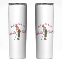 Par Then Bar Ladies Club Vintage Skinny Tumbler Retro Womens Golfing 19th Hole Humor Preppy Country