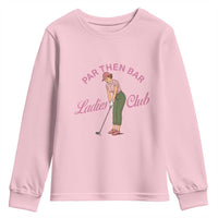 Par Then Bar Ladies Club Vintage Youth Sweatshirt Retro Womens Golfing 19th Hole Humor Preppy Country