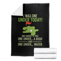 I Was One Under Today Funny Golf Humor Throw Blanket Sarcastic Golfer Joke Gift for Amateur Golfing Enthusiasts n Dads