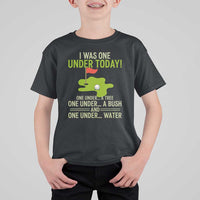 I Was One Under Today Funny Golf Humor T Shirt For Kid Sarcastic Golfer Joke Gift for Amateur Golfing Enthusiasts n Dads