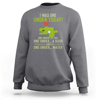 I Was One Under Today Funny Golf Humor Sweatshirt Sarcastic Golfer Joke Gift for Amateur Golfing Enthusiasts n Dads