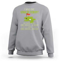I Was One Under Today Funny Golf Humor Sweatshirt Sarcastic Golfer Joke Gift for Amateur Golfing Enthusiasts n Dads