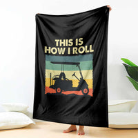 This Is How I Roll Golf Cart Retro 70s 80s Throw Blanket Vintage Golfing Lover Golfer Country Club Lifestyle