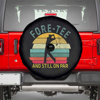 Fore-Tee And Still On Par Funny 40th Birthday Golf Spare Tire Cover Milestone Birthday Gift for Golfers Retro Sporty