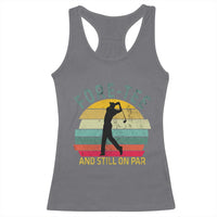 Fore-Tee And Still On Par Funny 40th Birthday Golf Racerback Tank Top Milestone Birthday Gift for Golfers Retro Sporty