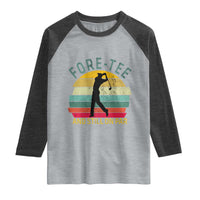 Fore-Tee And Still On Par Funny 40th Birthday Golf Raglan Shirt Milestone Birthday Gift for Golfers Retro Sporty