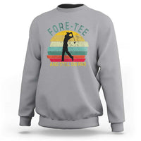 Fore-Tee And Still On Par Funny 40th Birthday Golf Sweatshirt Milestone Birthday Gift for Golfers Retro Sporty