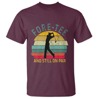Fore-Tee And Still On Par Funny 40th Birthday Golf T Shirt Milestone Birthday Gift for Golfers Retro Sporty