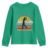 Fore-Tee And Still On Par Funny 40th Birthday Golf Youth Sweatshirt Milestone Birthday Gift for Golfers Retro Sporty
