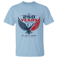 250 Years of Freedom Commemorative Patriotic Eagle T Shirt Majestic American Flag Winged Eagle 1776 to 2026 Semiquincentennial