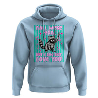 Y'all Were Feral But I Low Key Love You Pink Stripes Raccoon Hoodie Funny Teacher End of Yea