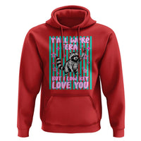 Y'all Were Feral But I Low Key Love You Pink Stripes Raccoon Hoodie Funny Teacher End of Yea