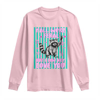 Y'all Were Feral But I Low Key Love You Pink Stripes Raccoon Long Sleeve Shirt Funny Teacher End of School Year