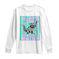 Y'all Were Feral But I Low Key Love You Pink Stripes Raccoon Long Sleeve Shirt Funny Teacher End of School Year