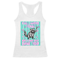Y'all Were Feral But I Low Key Love You Pink Stripes Raccoon Racerback Tank Top Funny Teacher End of School Year