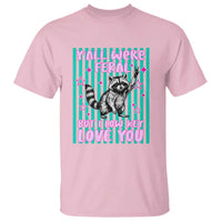 Y'all Were Feral But I Low Key Love You Pink Stripes Raccoon T Shirt Funny Teacher End of Yea