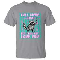 Y'all Were Feral But I Low Key Love You Pink Stripes Raccoon T Shirt Funny Teacher End of Yea