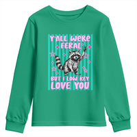 Y'all Were Feral But I Low Key Love You Pink Stripes Raccoon Youth Sweatshirt Funny Teacher End of School Year