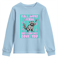 Y'all Were Feral But I Low Key Love You Pink Stripes Raccoon Youth Sweatshirt Funny Teacher End of School Year