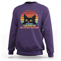 Sarcastic Cat Sweatshirt Funny Cat I Can Hear You But I'm Not Listening Retro - Wonder Print Shop