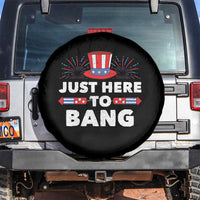 Funny 4th Of July Spare Tire Cover Just Here To Bang Fireworks Patriotic Independence Day - Wonder Print Shop