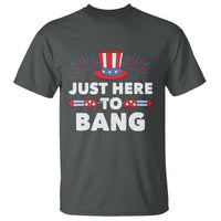 Funny 4th Of July T Shirt Just Here To Bang Fireworks Patriotic Independence Day - Wonder Print Shop
