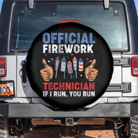 Funny 4th Of July Pyrotechnician Spare Tire Cover Official Firework Technician If I Run You Run - Wonder Print Shop