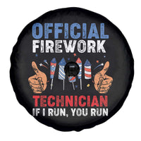 Funny 4th Of July Pyrotechnician Spare Tire Cover Official Firework Technician If I Run You Run - Wonder Print Shop