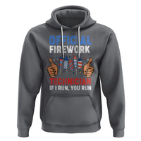 Funny 4th Of July Pyrotechnician Hoodie Official Firework Technician If I Run You Run - Wonder Print Shop