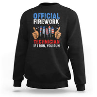 Funny 4th Of July Pyrotechnician Sweatshirt Official Firework Technician If I Run You Run - Wonder Print Shop