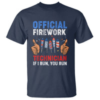 Funny 4th Of July Pyrotechnician T Shirt Official Firework Technician If I Run You Run - Wonder Print Shop