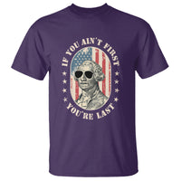 George Washington T Shirt If You Ain't First You're Last Funny 4th Of July Retro Vintage - Wonder Print Shop