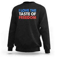 I Love The Taste Of Freedom Matching Couple Sweatshirt Funny Patriotic Red White and Blue 4th of July